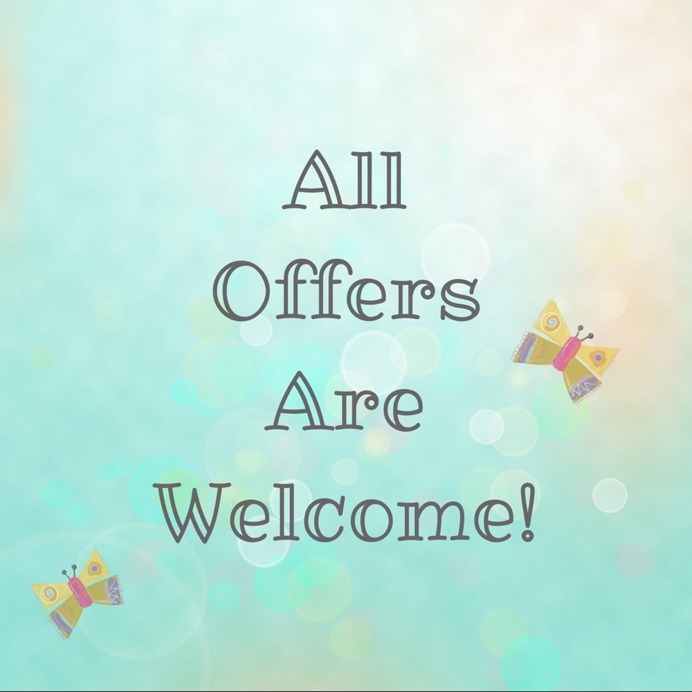 All offers welcome